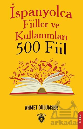 İspanyolca Fiiller Ve Kullanımları (500 Fiil) - Dorlion Yayınları