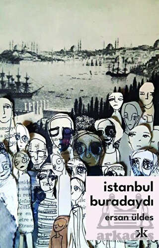 İstanbul Buradaydı - Kafka Kitap