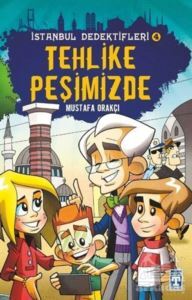 İstanbul Dedektifleri 4 - Tehlike Peşimizde - Genç Timaş