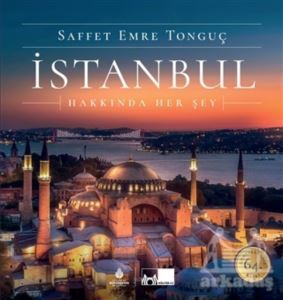 İstanbul Hakkında Her Şey (Ciltli) - Kültür A.Ş.