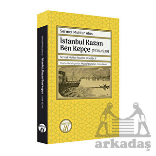 İstanbul Kazan Ben Kepçe (1938-1939) - Büyüyen Ay Yayınları