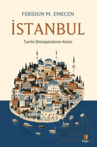 İstanbul Tarihi Dönüşümlerin Kenti - 1