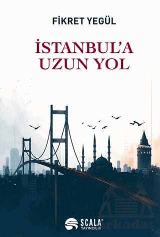 İstanbul'a Uzun Yol - Scala Yayıncılık