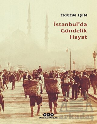 İstanbul'da Gündelik Hayat - 1