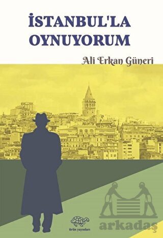 İstanbul'la Oynuyorum - Ürün Yayınları