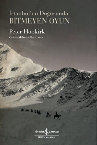 İstanbul’Un Doğusunda Bitmeyen Oyun - İş Bankası Kültür Yayınları