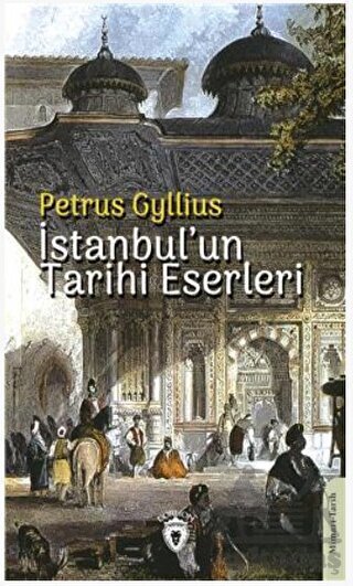 İstanbulun Tarihi Eserleri - Dorlion Yayınları
