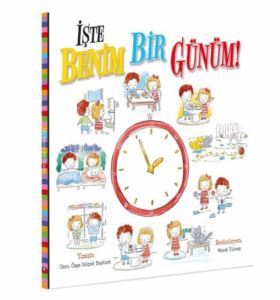 İşte Benim Bir Günüm - Net Çocuk Yayınları