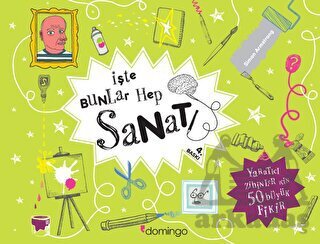 İşte Bunlar Hep Sanat - Domingo Yayınevi