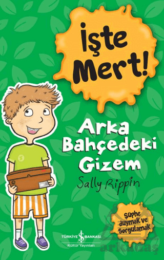 İşte Mert! – Arka Bahçedeki Gizem - 1