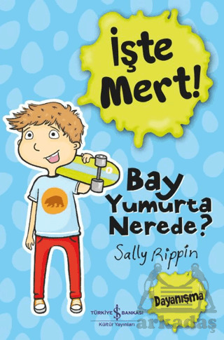 İşte Mert – Bay Yumurta Nerede? - İş Bankası Kültür Yayınları