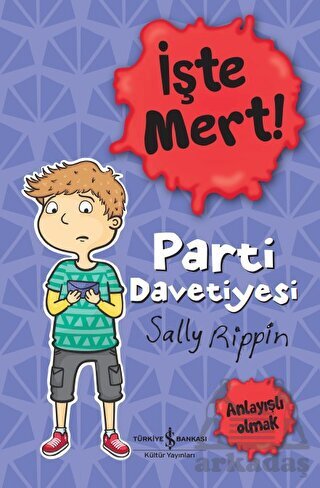 İşte Mert!: Parti Davetiyesi - Anlayışlı Olmak - 1