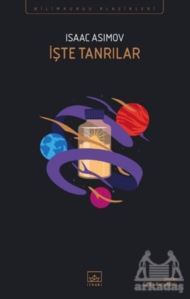 İşte Tanrılar - İthaki Yayınları