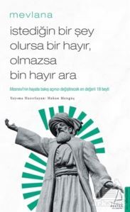 İstediğin Bir Şey Olursa Bir Hayır Olmazsa Bin Hayır Ara - 1