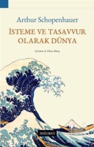 İsteme Ve Tasavvur Olarak Dünya - Doğu Batı Yayınları