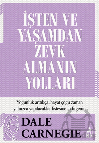 İşten Ve Yaşamdan Zevk Almanın Yolları - 2