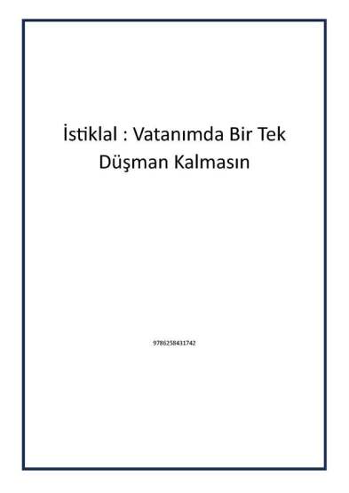 İstiklal : Vatanımda Bir Tek Düşman Kalmasın - 1