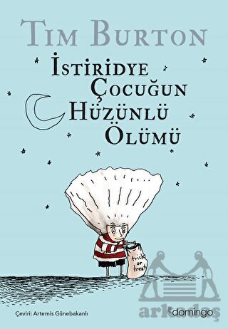 İstiridye Çocuğun Hüzünlü Ölümü Ve Diğer Öyküler - Domingo Yayınevi