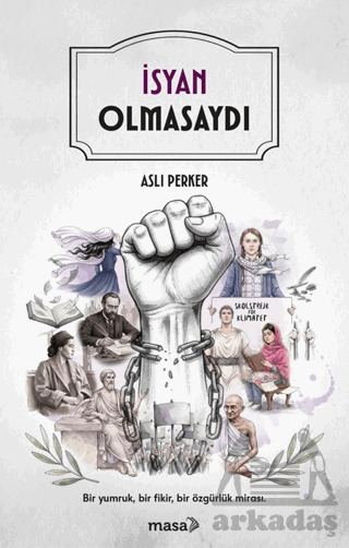 İsyan Olmasaydı - Masa Kitap