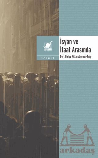 İsyan Ve İtaat Arasında - Ayrıntı Yayınları