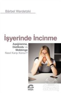 İşyerinde İncinme - İletişim Yayınevi