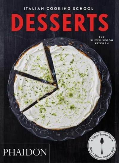 Italian Cooking School: Desserts - Phaidon Press