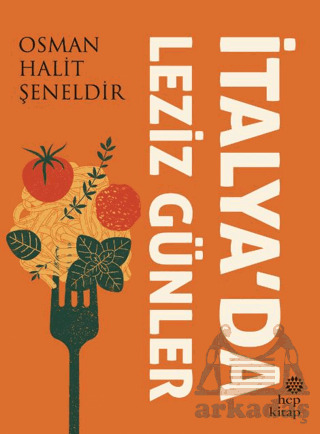 İtalya’Da Leziz Günler - Hep Kitap