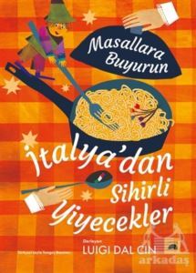 İtalya’Dan Sihirli Yiyecekler - Masallara Buyurun - Kolektif Kitap