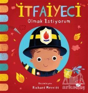İtfaiyeci Olmak İstiyorum - Beyaz Balina Yayınları