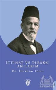 İttihat Ve Terakki Anılarım - 1