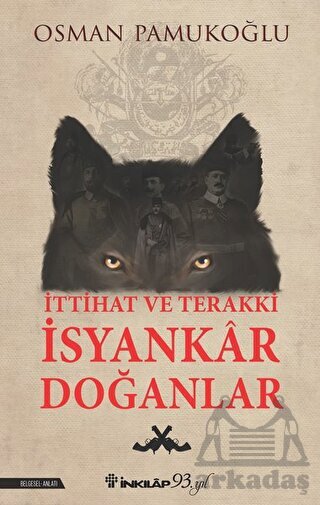 İttihat Ve Terakki İsyankar Doğanlar - 1