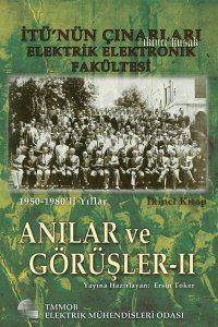 İtü`nün Çınarları Elektrik Elektronik Fakültesi Anılar Ve Görüşler - Elektrik Mühendisleri Odası