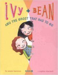 Ivy and Bean 2: The Ghost That Had to Go - Chronicle Books