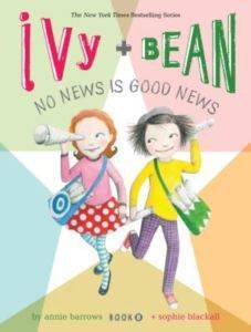Ivy and Bean 8: No News is Good News - Chronicle Books