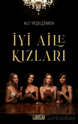 İyi Aile Kızları - Librum Kitap