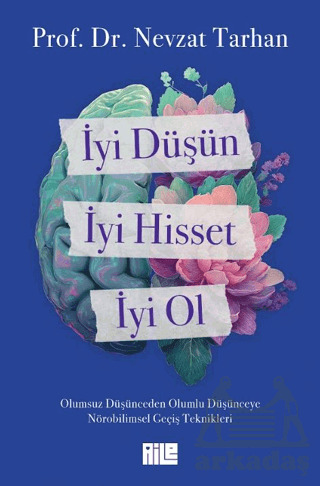 İyi Düşün, İyi Hisset, İyi Ol - Aile Yayınları