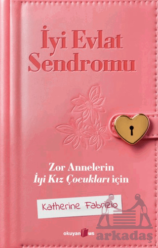 İyi Evlat Sendromu - Okuyan Us Yayınları