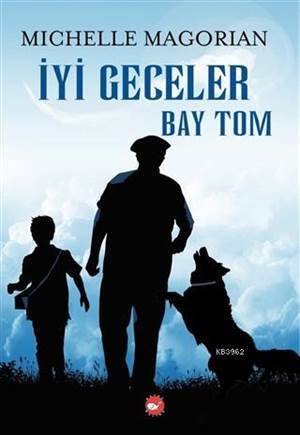 İyi Geceler Bay Tom - Beyaz Balina Yayınları