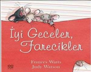 İyi Geceler, Farecikler ! - 1001 Çiçek Kitaplar