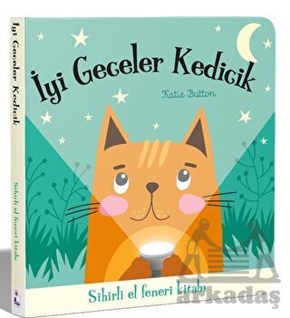 İyi Geceler Kedicik – Sihirli El Feneri Kitabı - İndigo Çocuk