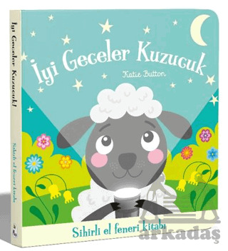 İyi Geceler Kuzucuk – Sihirli El Feneri Kitabı - İndigo Çocuk