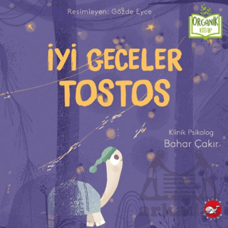 İyi Geceler Tostos (Organik Kitap) - Beyaz Balina Yayınları
