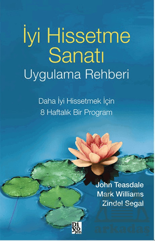 İyi Hissetme Sanatı Uygulama Rehberi - Diyojen Yayıncılık
