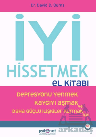 İyi Hissetmek El Kitabı - Psikonet Yayınları