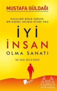 İyi İnsan Olma Sanatı - Lopus Yayınları