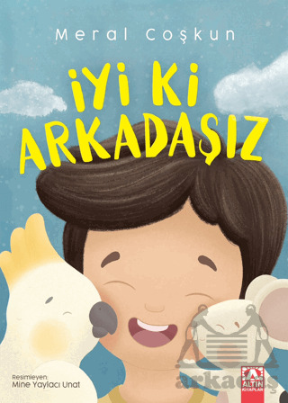 İyi Ki Arkadaşız - Altın Kitaplar