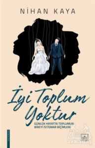 İyi Toplum Yoktur - İthaki Yayınları