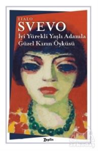 İyi Yürekli Yaşlı Adamla Güzel Kızın Öyküsü - Zeplin Kitap