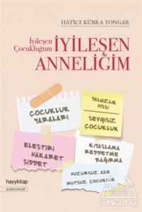 İyileşen Çocukluğum İyileşen Anneliğim - 1