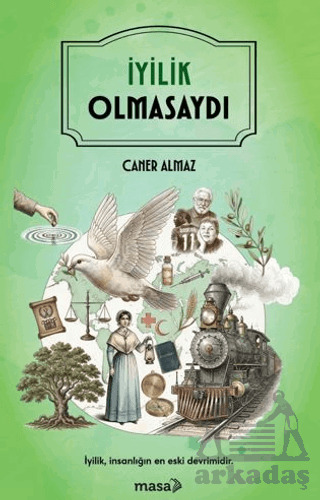 İyilik Olmasaydı - Masa Kitap
